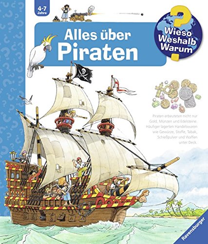 Alles über Piraten (Wieso? Weshalb? Warum?, Band 40)