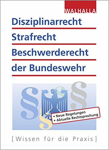 Disziplinarrecht, Strafrecht, Beschwerderecht der Bundeswehr: WDO und WBO: Alles zur Neufassung der ZDv