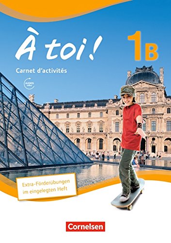 À toi ! - Fünfbändige Ausgabe / Band 1B - Carnet d'activités mit Audio-Materialien und eingelegtem Förderheft
