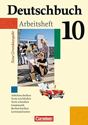 Deutschbuch - Neue Grundausgabe: 10. Schuljahr - Arbeitsheft mit Lösungen
