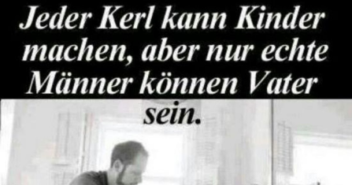 Nur Echte Manner Konnen Vater Sein