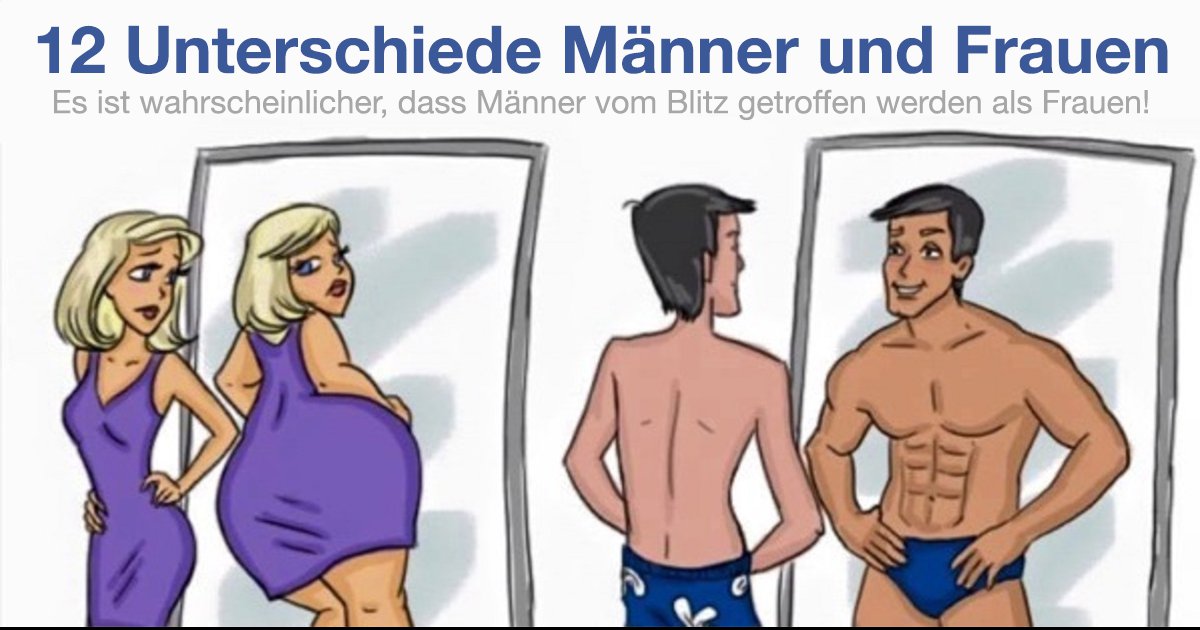 Die 12 wahrscheinlich markantesten Unterschiede von Männer und Frauen.