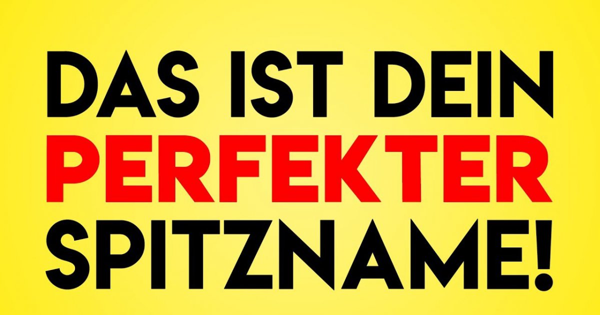 Welcher SPITZNAME ist PERFEKT für dich?