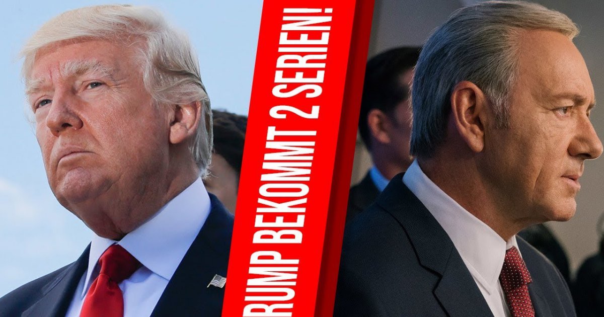DONALD TRUMP bekommt ZWEI SERIEN! HOUSE OF CARDS in DUMM geplant!
