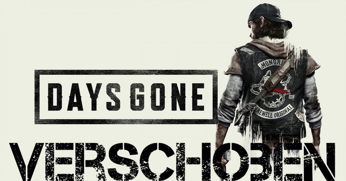 Die Tage gehen vorrüber und Days Gone wird auf 2019 verschoben!